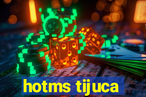 hotms tijuca