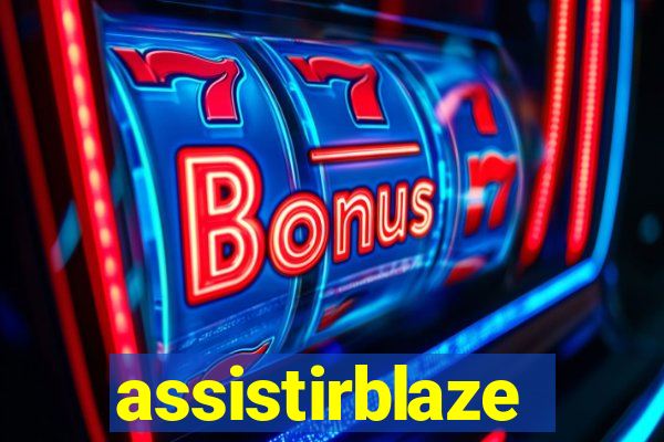 assistirblaze