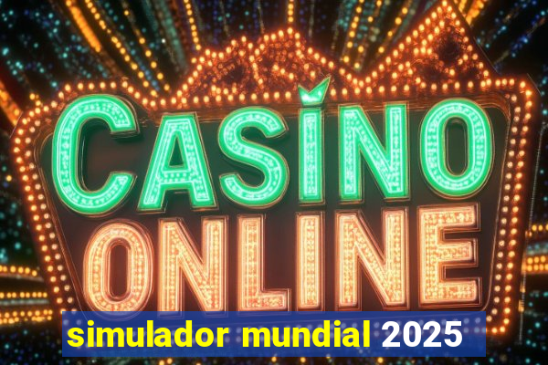 simulador mundial 2025