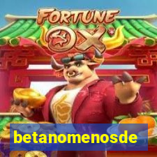 betanomenosde