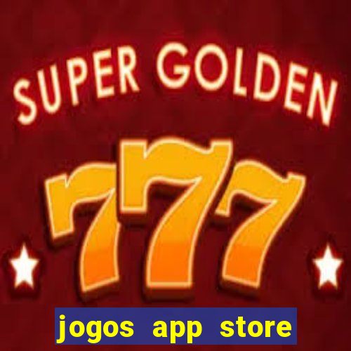 jogos app store para ganhar dinheiro