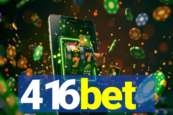416bet