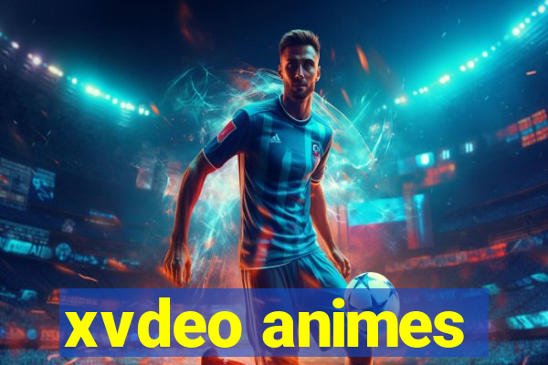 xvdeo animes