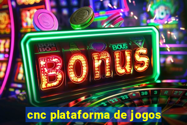 cnc plataforma de jogos