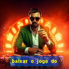baixar o jogo do candy crush
