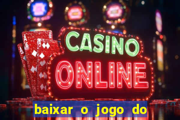 baixar o jogo do candy crush