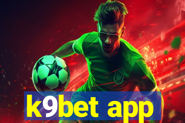 k9bet app