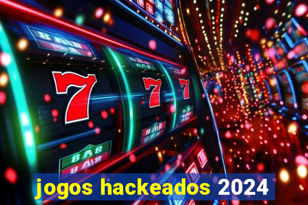 jogos hackeados 2024