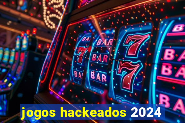 jogos hackeados 2024