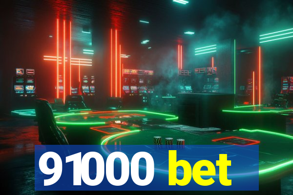 91000 bet