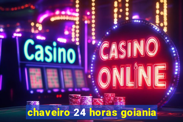 chaveiro 24 horas goiania
