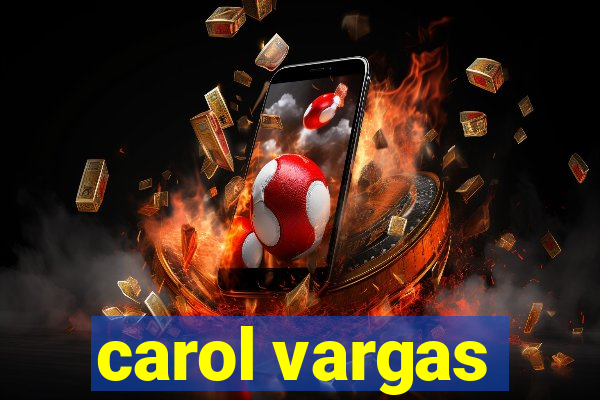 carol vargas
