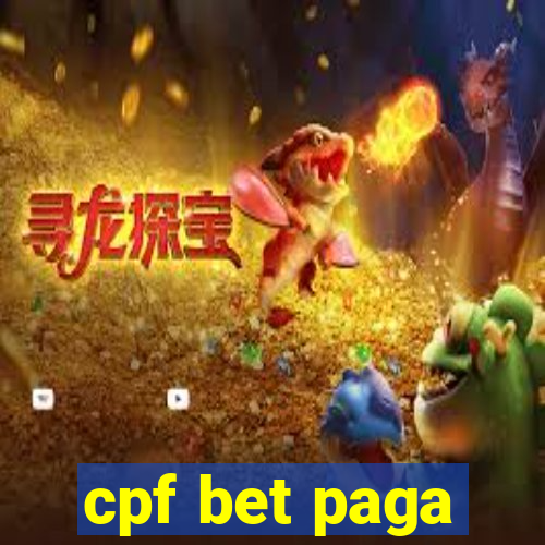 cpf bet paga