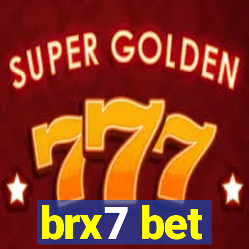brx7 bet