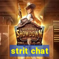 strit chat