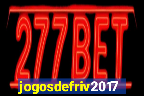 jogosdefriv2017
