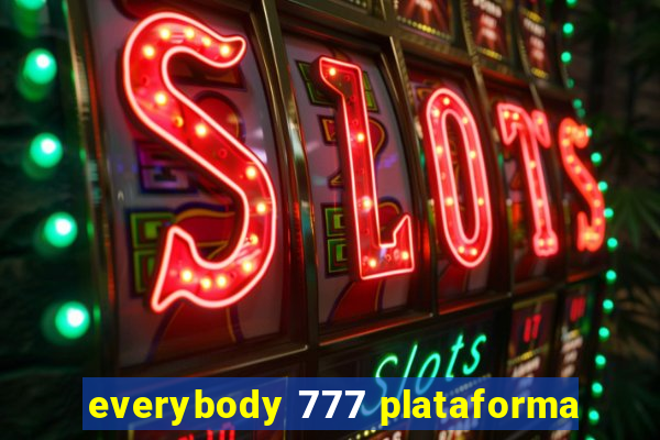 everybody 777 plataforma