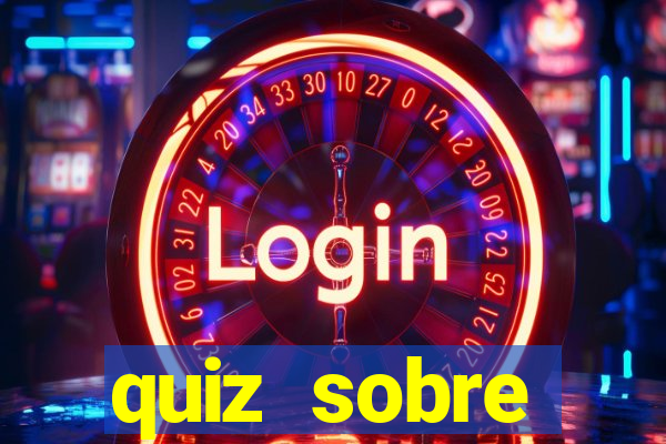 quiz sobre conhecimentos gerais