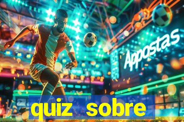 quiz sobre conhecimentos gerais