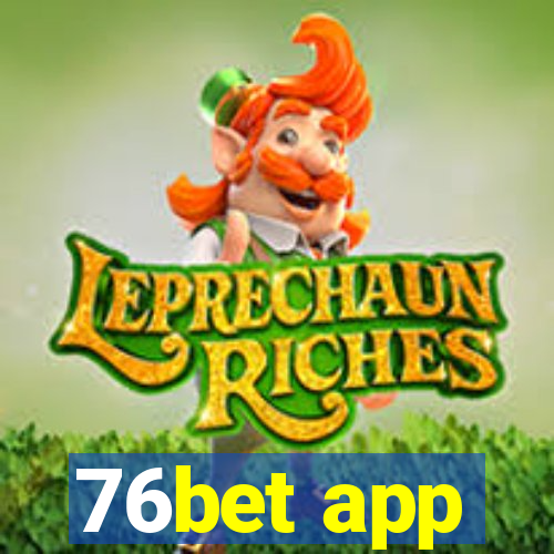 76bet app