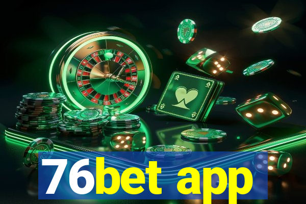 76bet app
