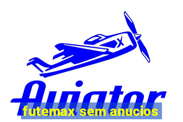 futemax sem anucios