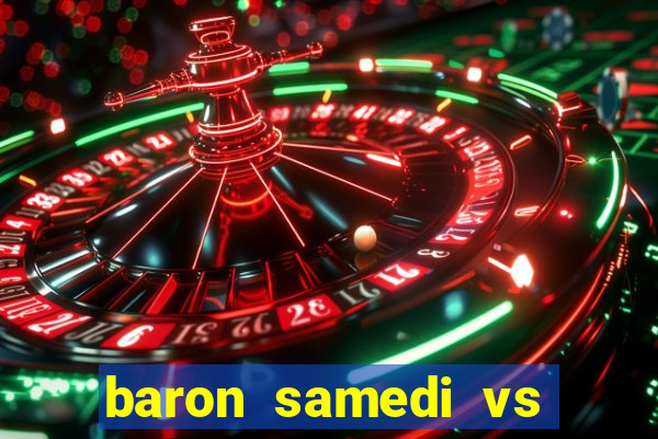 baron samedi vs papa legba