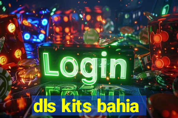dls kits bahia