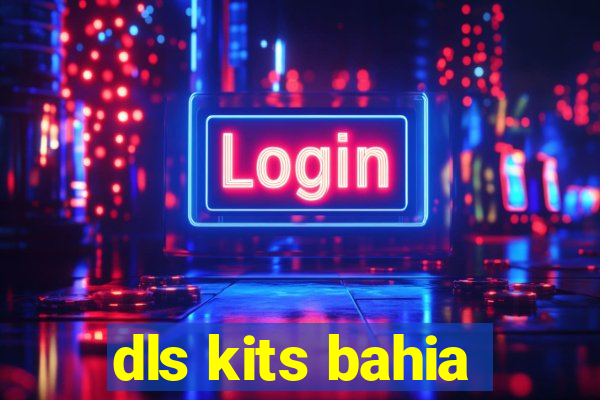 dls kits bahia