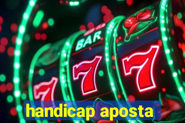 handicap aposta