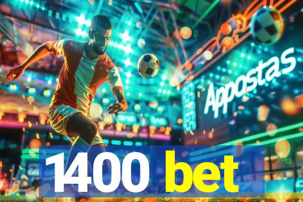 1400 bet