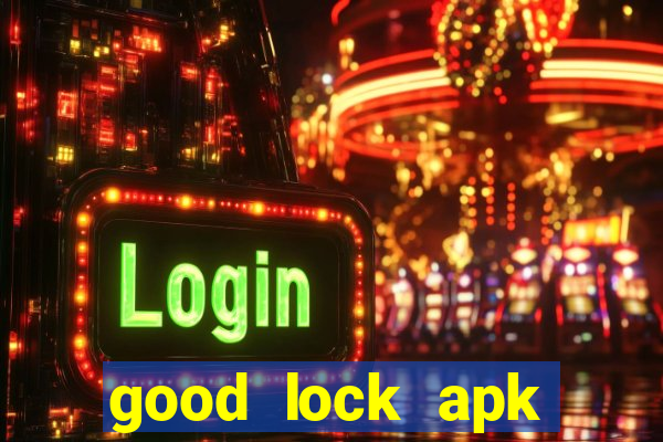 good lock apk android 13