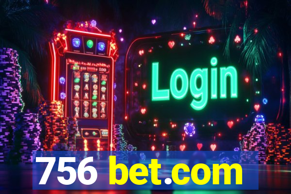 756 bet.com