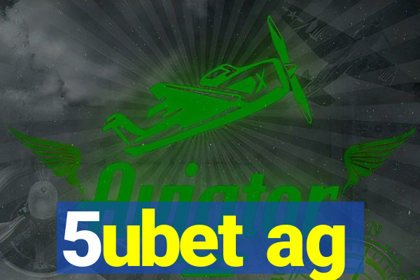 5ubet ag
