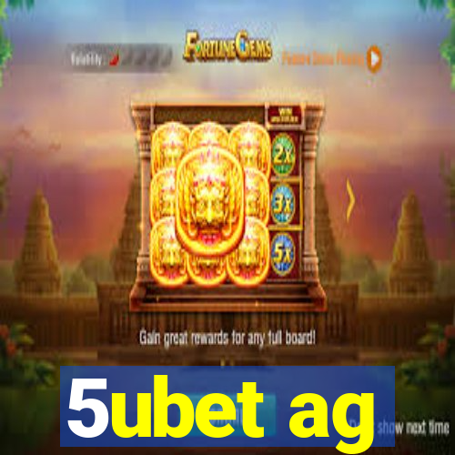 5ubet ag