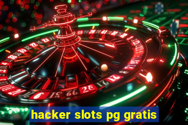 hacker slots pg gratis
