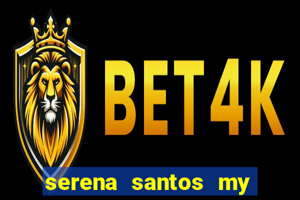 serena santos my pervy family