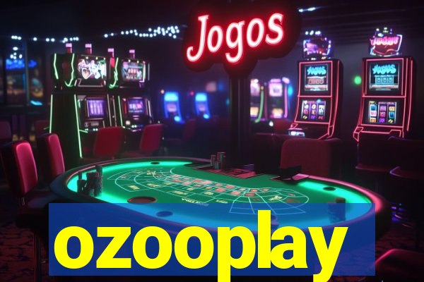 ozooplay