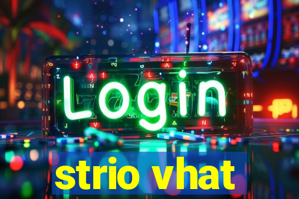 strio vhat
