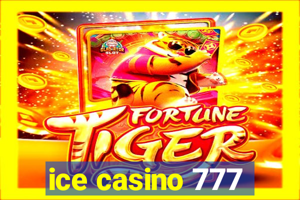 ice casino 777