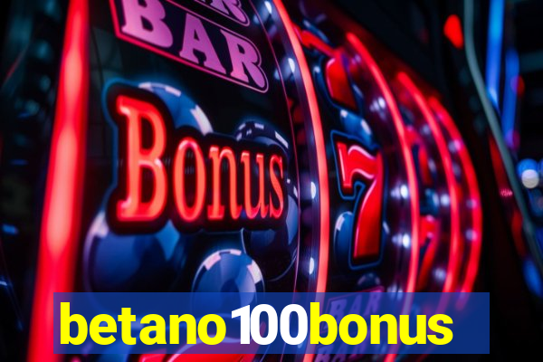 betano100bonus