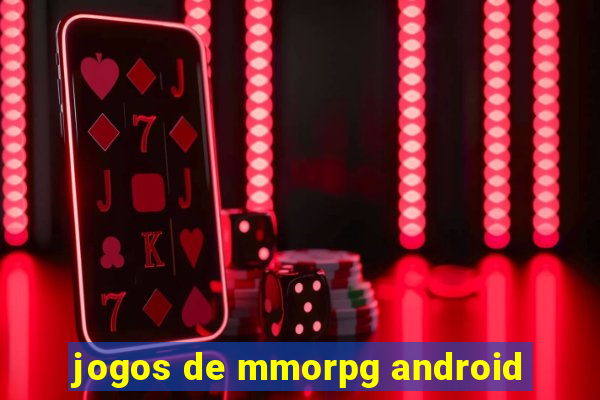 jogos de mmorpg android