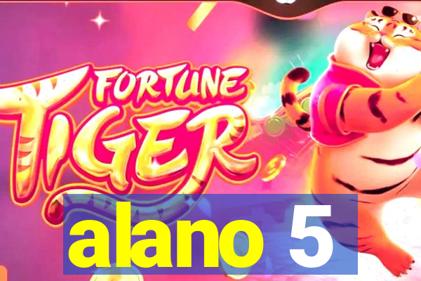 alano 5