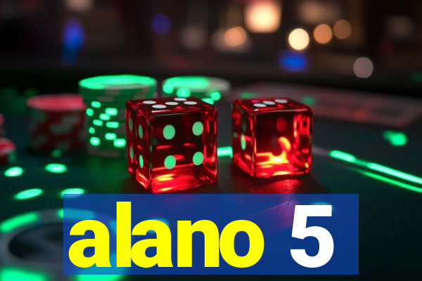 alano 5