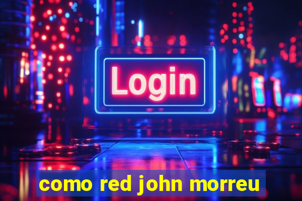como red john morreu