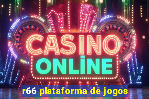 r66 plataforma de jogos