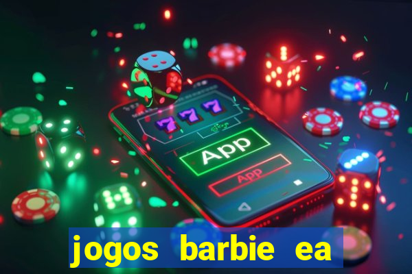 jogos barbie ea magia da moda