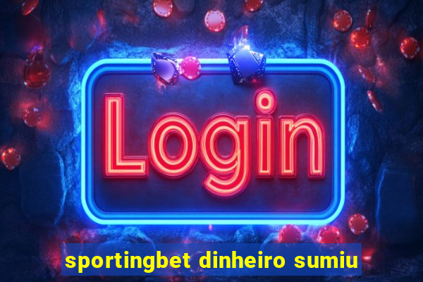 sportingbet dinheiro sumiu