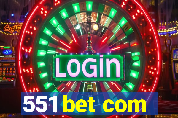 551 bet com
