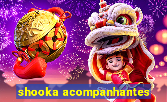 shooka acompanhantes